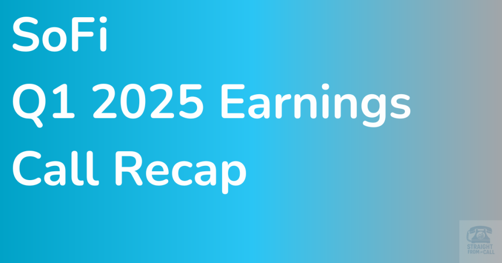 Sofi Q1 2025 Earning Call Recap