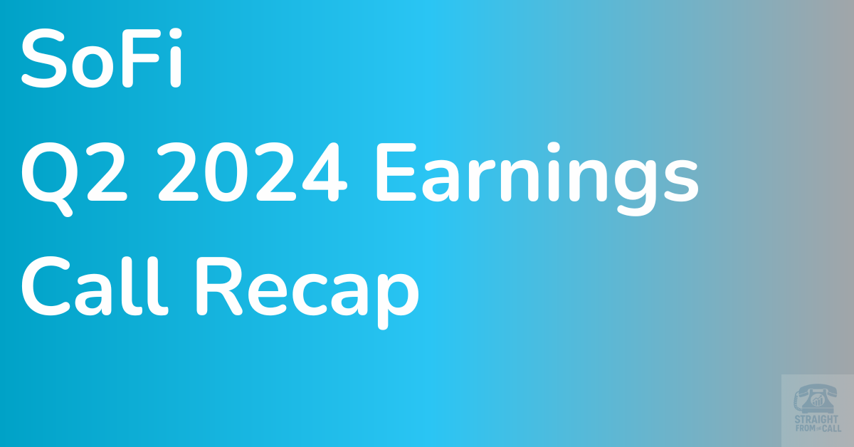 SoFi Q2 2024 Earnings: Revenue, Member Growth, and Profit Surge