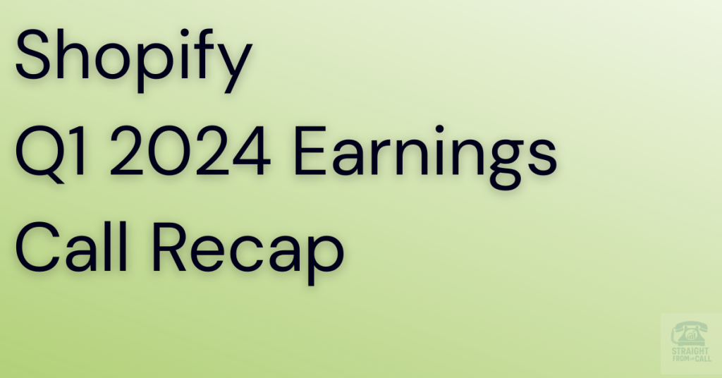 Shopify Q1 2024 Earning Call Recap Feature Image